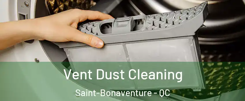  Vent Dust Cleaning Saint-Bonaventure - QC