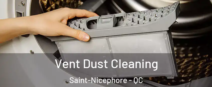  Vent Dust Cleaning Saint-Nicephore - QC
