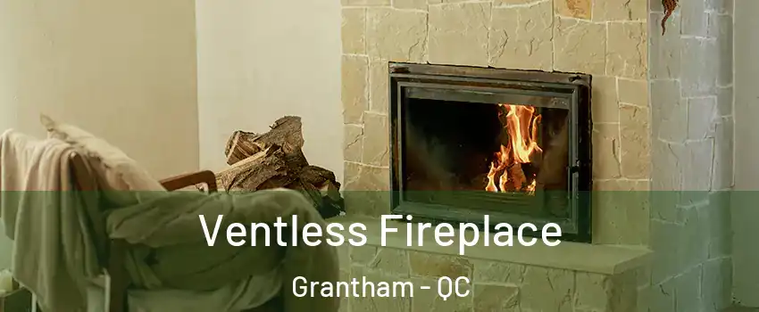  Ventless Fireplace Grantham - QC