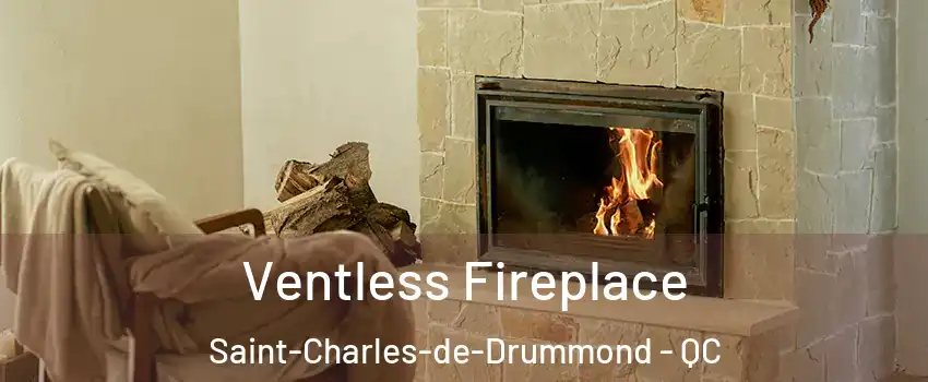  Ventless Fireplace Saint-Charles-de-Drummond - QC