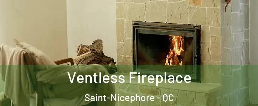  Ventless Fireplace Saint-Nicephore - QC