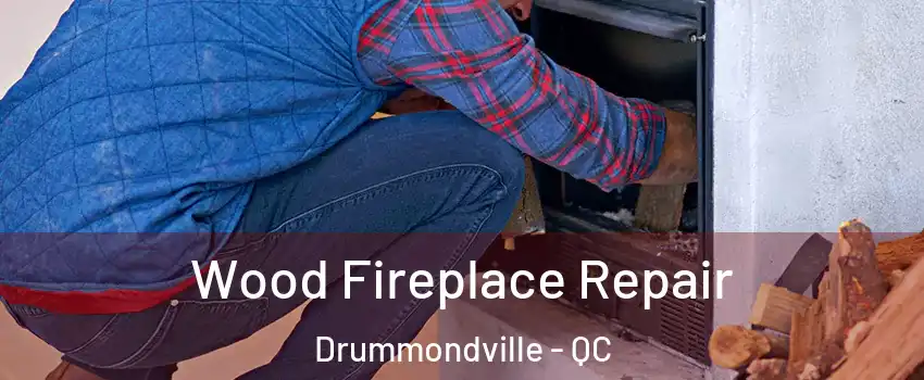  Wood Fireplace Repair Drummondville - QC