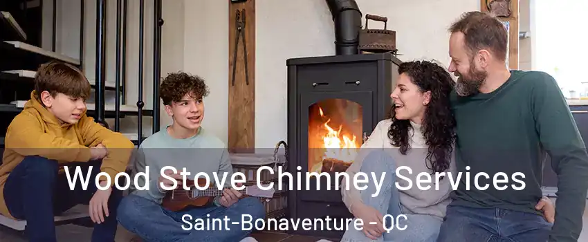 Wood Stove Chimney Services Saint-Bonaventure - QC