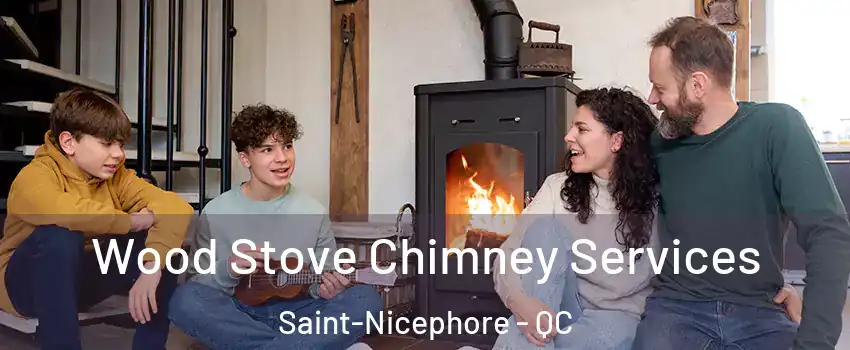  Wood Stove Chimney Services Saint-Nicephore - QC
