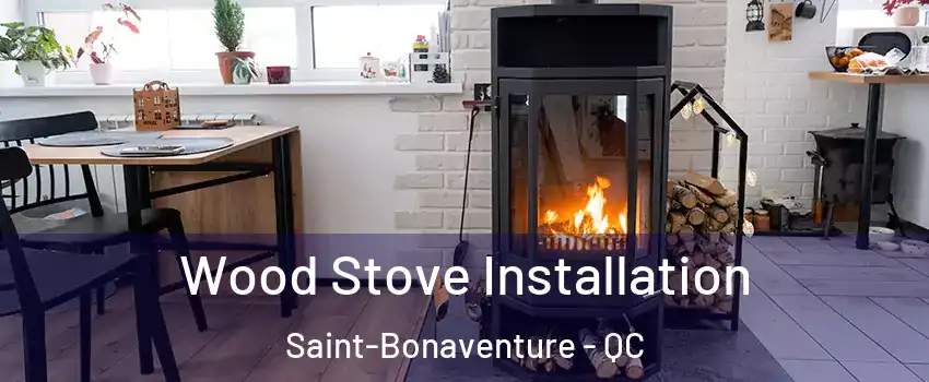  Wood Stove Installation Saint-Bonaventure - QC
